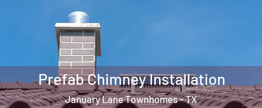 Prefab Chimney Installation January Lane Townhomes - TX