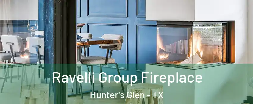Ravelli Group Fireplace Hunter's Glen - TX