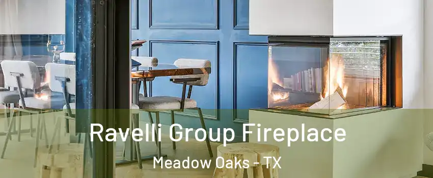 Ravelli Group Fireplace Meadow Oaks - TX