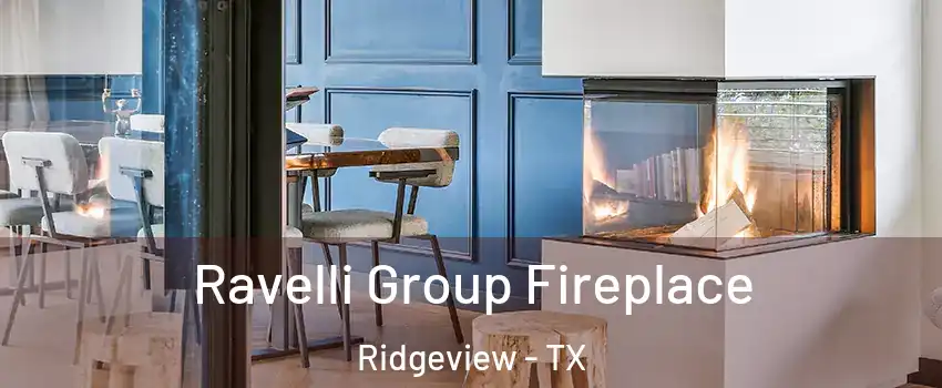 Ravelli Group Fireplace Ridgeview - TX