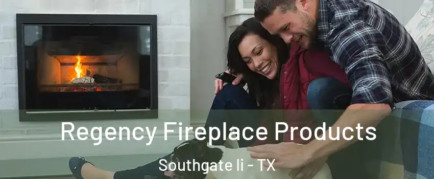 Regency Fireplace Products Southgate Ii - TX