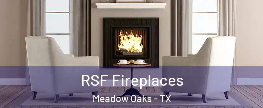 RSF Fireplaces Meadow Oaks - TX