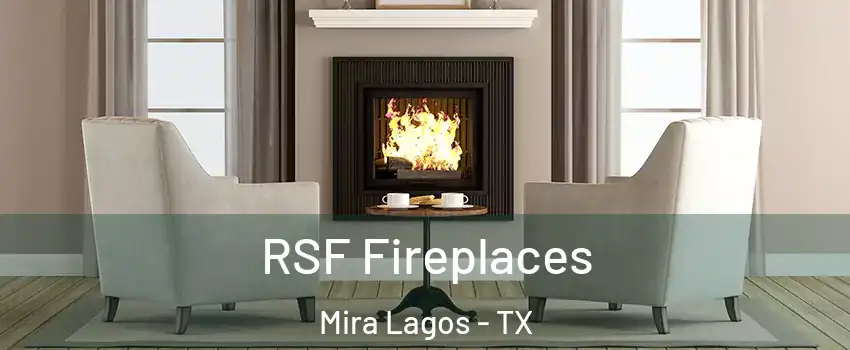 RSF Fireplaces Mira Lagos - TX