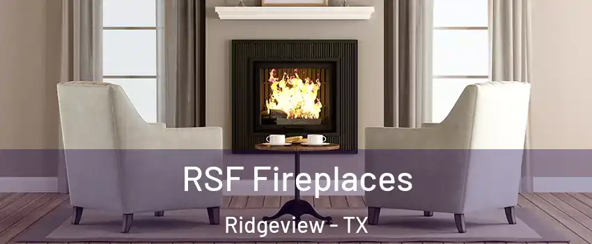 RSF Fireplaces Ridgeview - TX