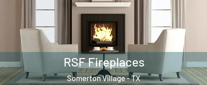 RSF Fireplaces Somerton Village - TX