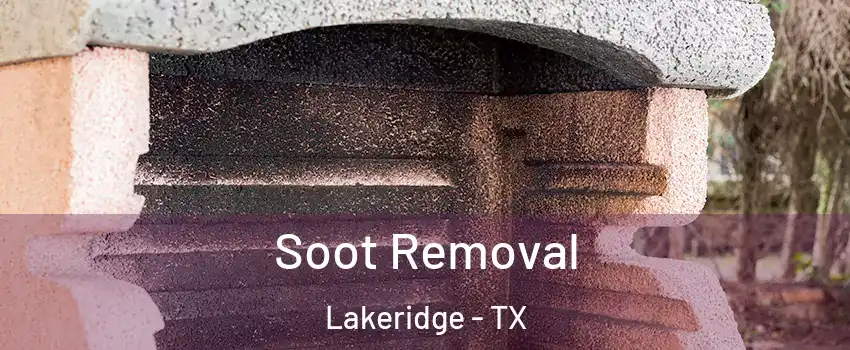 Soot Removal Lakeridge - TX