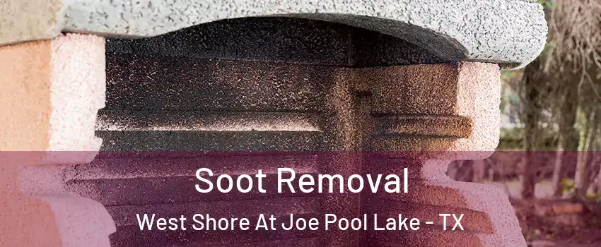 Soot Removal West Shore At Joe Pool Lake - TX