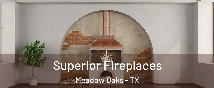 Superior Fireplaces Meadow Oaks - TX