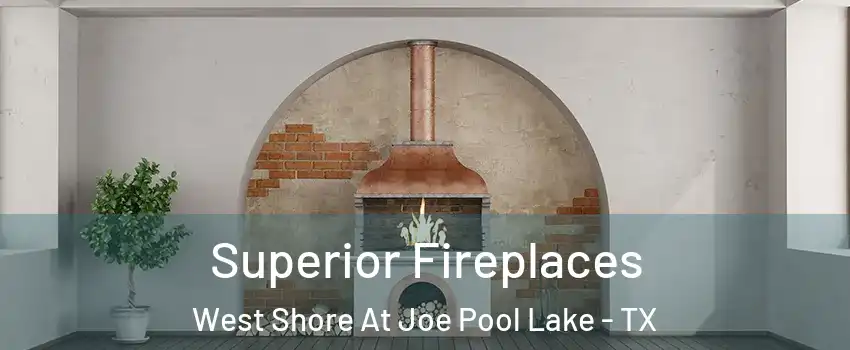 Superior Fireplaces West Shore At Joe Pool Lake - TX