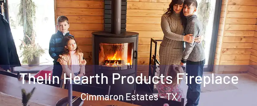 Thelin Hearth Products Fireplace Cimmaron Estates - TX