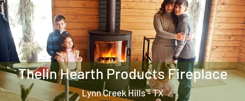 Thelin Hearth Products Fireplace Lynn Creek Hills - TX
