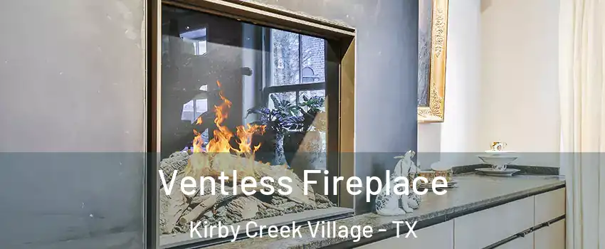Ventless Fireplace Kirby Creek Village - TX
