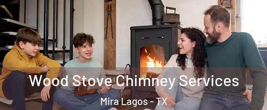 Wood Stove Chimney Services Mira Lagos - TX