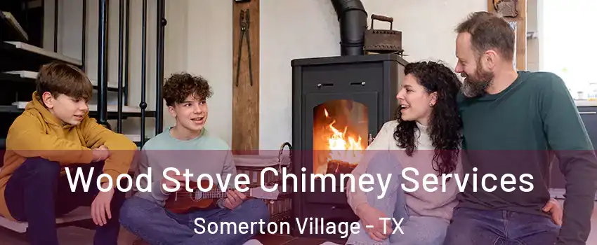 Wood Stove Chimney Services Somerton Village - TX