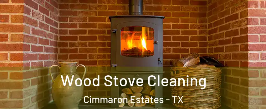 Wood Stove Cleaning Cimmaron Estates - TX